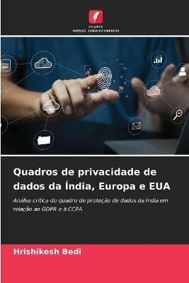 Quadros de privacidade de dados da Índia, Europa e EUA - Hrishikesh Bedi