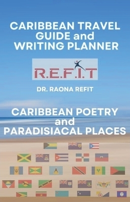 Caribbean Poetry and Paradisiacal Places - Dr Raona Refit