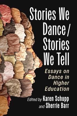 Stories We Dance / Stories We Tell - 