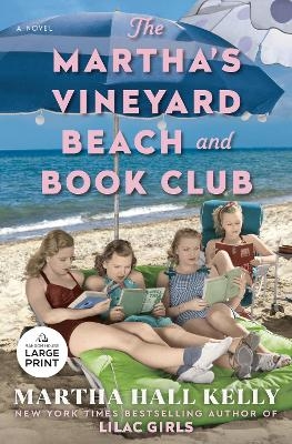 The Martha's Vineyard Beach and Book Club - Martha Hall Kelly