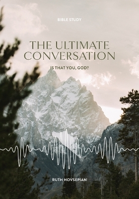 The Ultimate Conversation - Ruth Hovsepian