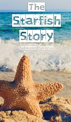 The Starfish Story - Sebastian Sarapuu