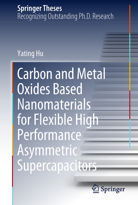 Carbon and Metal Oxides Based Nanomaterials for Flexible High Performance Asymmetric Supercapacitors - Yating Hu