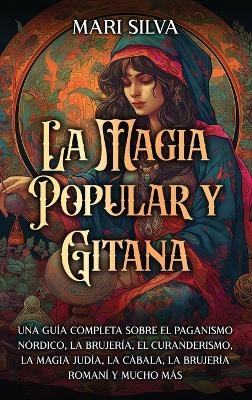 La magia popular y gitana - Mari Silva