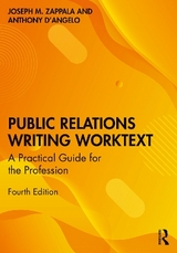 Public Relations Writing Worktext - Zappala, Joseph M.; D’Angelo, Anthony W.