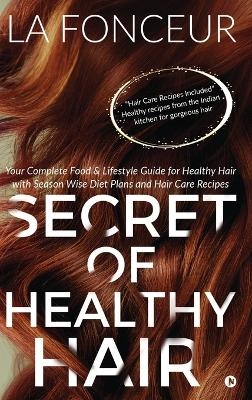 Secret of Healthy Hair -  La Fonceur