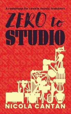 Zero to Studio - Nicola Cantan