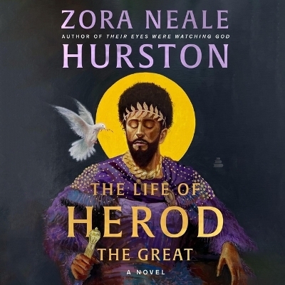 The Life of Herod the Great - Deborah G Plant, Zora Neale Hurston