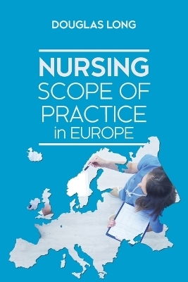 Nursing Scope of Practice in Europe - Douglas Long