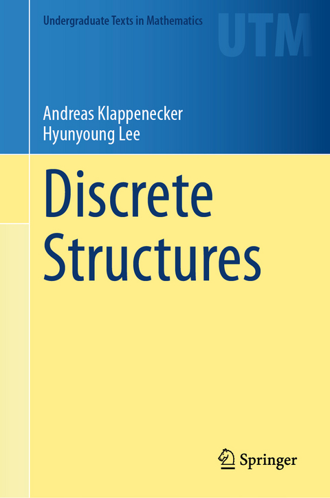 Discrete Structures - Andreas Klappenecker, Hyunyoung Lee