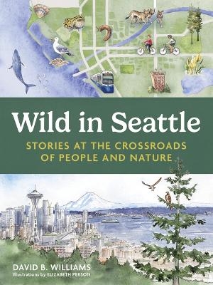 Wild in Seattle - David Williams