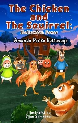 The Chicken and The Squirrel - Amanda Perko Balsavage