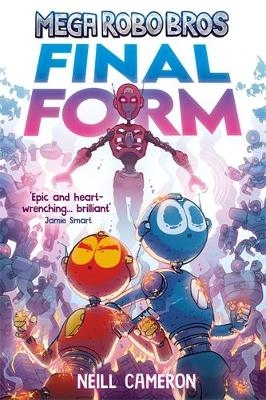 Mega Robo Bros 8: Final Form (a Phoenix Comic Book) - Neill Cameron