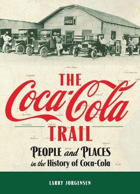 The Coca-Cola Trail - Larry Jorgensen