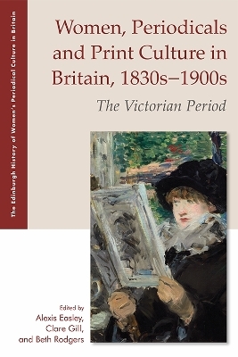 Women, Periodicals and Print Culture in Britain, 1830s1900s - 