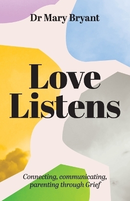 Love Listens - Mary Bryant