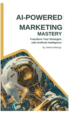 AI-Powered Marketing Mastery - Joelsia Andre Mitango