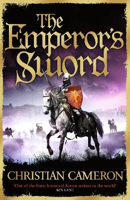 The Emperor's Sword - Christian Cameron