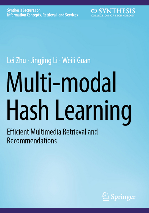 Multi-modal Hash Learning - Lei Zhu, Jingjing Li, Weili Guan