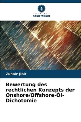 Bewertung des rechtlichen Konzepts der Onshore/Offshore-Öl-Dichotomie - Zuhair Jibir