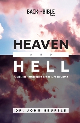 Heaven and Hell - Dr John Neufeld