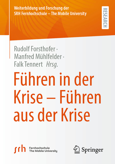 Führen in der Krise – Führen aus der Krise - 