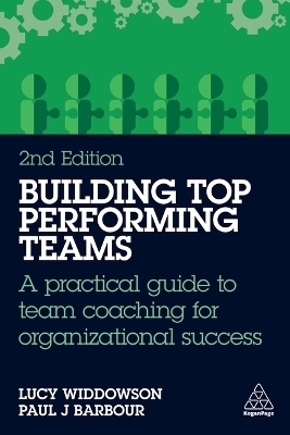 Building Top-Performing Teams - Lucy Widdowson, Paul J Barbour