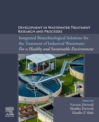 Integrated Biotechnological Solutions for the Treatment of Industrial Wastewater - 