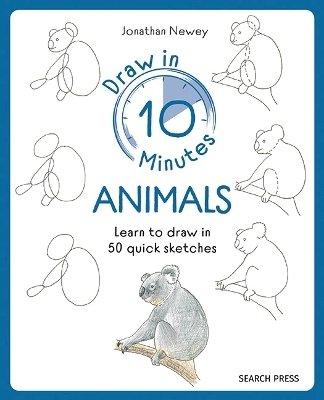 Draw in 10 Minutes: Animals - Jonathan Newey