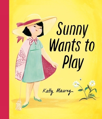 Sunny Wants to Play - Katty Maurey