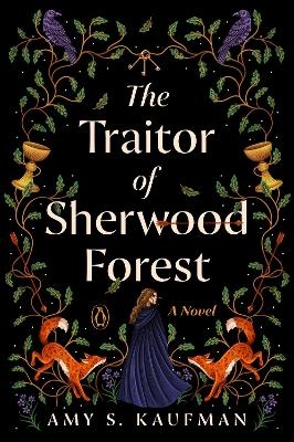 The Traitor of Sherwood Forest - Amy S. Kaufman