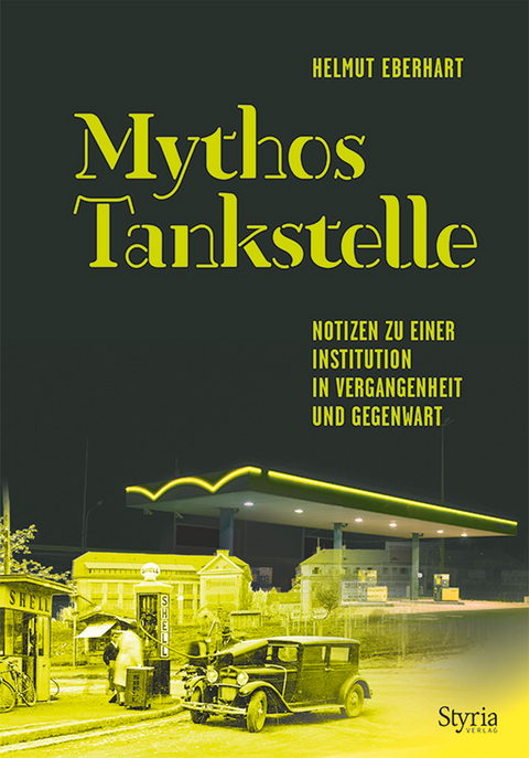 Mythos Tankstelle - Helmut Eberhart