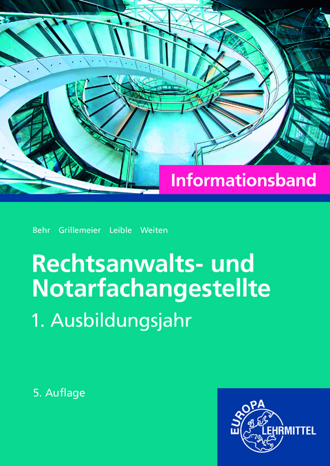 Rechtsanwalts- und Notarfachangestellte, Informationsband - Ellen Weiten, Andreas Behr, Klaus Leible, Sandra Grillemeier