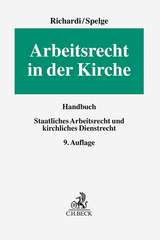 Arbeitsrecht in der Kirche - Reinhard Richardi, Karin Spelge