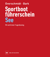 Sportbootführerschein See - Overschmidt, Heinz; Bark, Axel