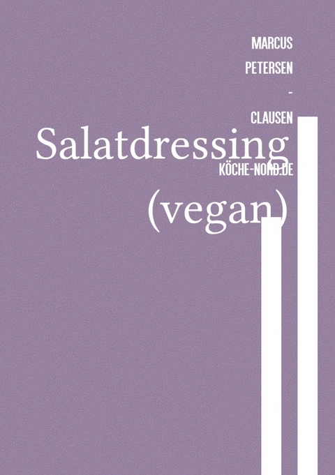 Salatdressing (vegan) - Marcus PC Petersen - Clausen