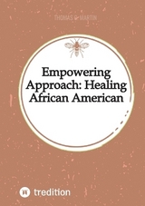 Empowering Approach: Healing African American Women - Thomas C. Martin