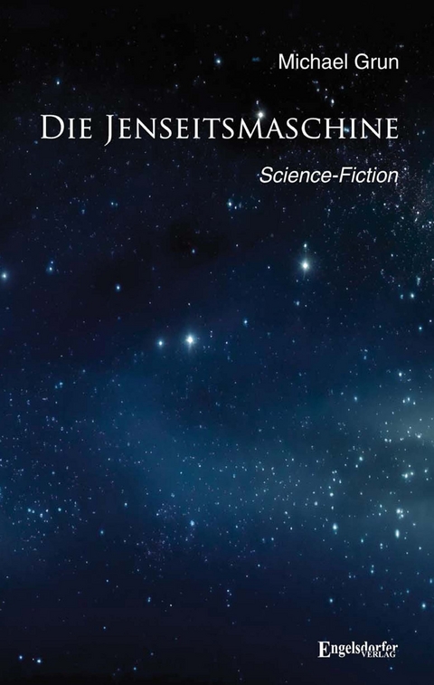 Die Jenseitsmaschine - Michael Grun