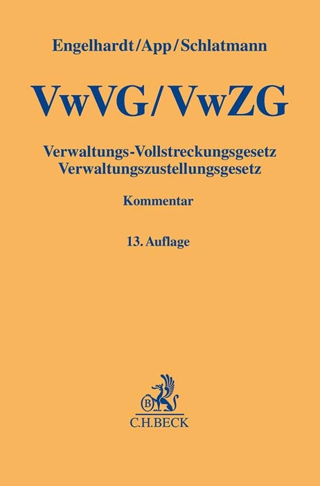 Verwaltungs-Vollstreckungsgesetz, Verwaltungszustellungsgesetz - Hanns Engelhardt