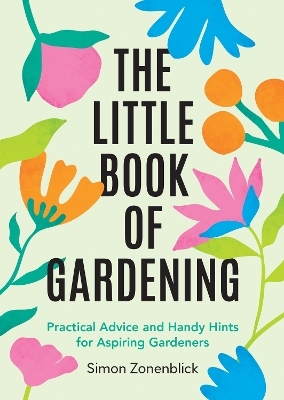 The Little Book of Gardening - Simon Zonenblick