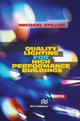 Quality Lighting for High Performance Buildings - Michael Stiller