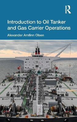 Introduction to Oil Tanker and Gas Carrier Operations - Alexander Arnfinn Olsen