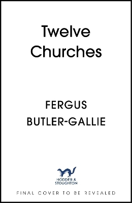 Twelve Churches - Fergus Butler-Gallie