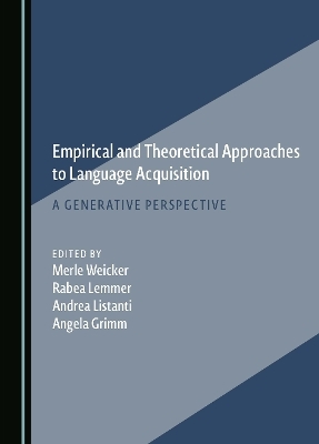 Empirical and Theoretical Approaches to Language Acquisition - 