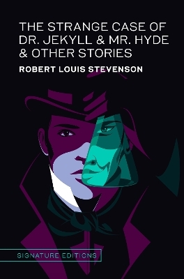 The Strange Case of Dr. Jekyll & Mr. Hyde & Other Stories - Robert Louis Stevenson