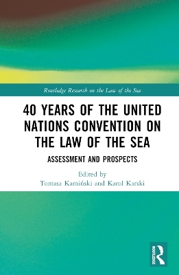 40 Years of the United Nations Convention on the Law of the Sea - 