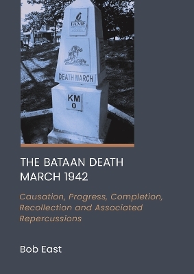 The Bataan Death March 1942 - Bob East