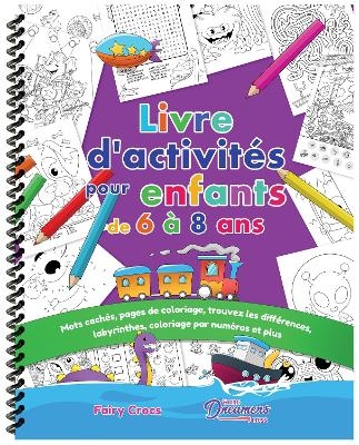 Livre d'activités pour enfants de 6 à 8 ans - Young Dreamers Press