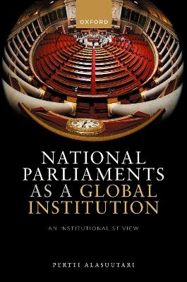 National Parliaments as a Global Institution - Pertti Alasuutari