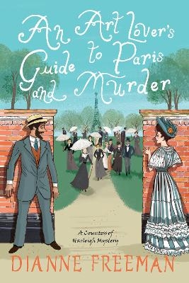 An Art Lover's Guide to Paris and Murder - Dianne Freeman